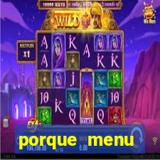 porque menu selvagem acabou